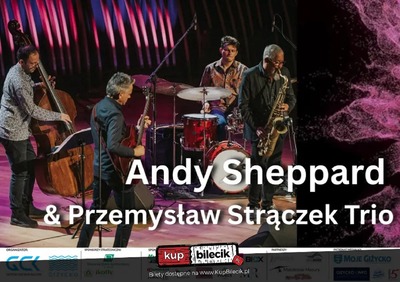 Plakat wydarzenia:  ANDY SHEPPARD & PRZEMYSŁAW STRĄCZEK TRIO 
